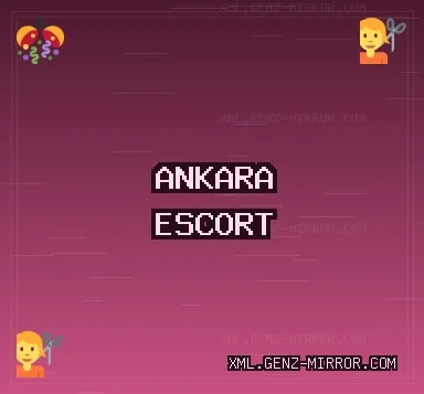 Ankara Escort: Çankaya Escort, Pursaklar Escort, Keçiören Escort