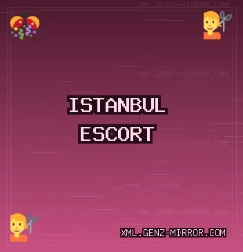İstanbul Escort: Kadıköy Escort, Zeytinburnu Escort, Bahçelievler Escort